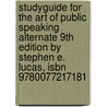Studyguide For The Art Of Public Speaking Alternate 9th Edition By Stephen E. Lucas, Isbn 9780077217181 door Cram101 Textbook Reviews