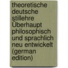Theoretische Deutsche Stillehre Überhaupt Philosophisch Und Sprachlich Neu Entwickelt (German Edition) door Rinne Jkf
