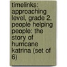 Timelinks: Approaching Level, Grade 2, People Helping People: The Story of Hurricane Katrina (Set of 6) by MacMillan/McGraw-Hill