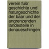 Verein fušr geschichte und naturgeschichte der Baar und der angrenzenden landesteile in Donaueschingen door FüR. Geschichte Und Naturgeschichte Der Baar Und Der Angrenzenden Landesteile In Donaueschingen Verein