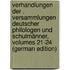 Verhandlungen Der . VersammlungEn Deutscher Philologen Und Schulmänner, Volumes 21-24 (German Edition)