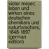 Victor Meyer; Leben und Wirken eines deutschen Chemikers und Naturforschers, 1848-1897 (German Edition)