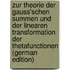 Zur Theorie Der Gauss'schen Summen Und Der Linearen Transformation Der Thetafunctionen (German Edition)