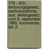 179 - 410: Einfurungsgesetz, Sachverzeichnis, Aus: Aktiengesetz: Vom 6. September 1965; Kommentar, Bd. 2 by Reinhard Godin