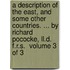 A Description Of The East, And Some Other Countries. ... By Richard Pococke, Ll.d. F.r.s.  Volume 3 Of 3