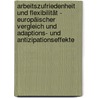 Arbeitszufriedenheit und Flexibilität - Europäischer Vergleich und Adaptions- und Antizipationseffekte door Dominik Hanglberger