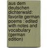 Aus Dem Deutschen Dichterwald: Favorite German Poems : Edited with Notes and Vocabulary (German Edition) door Hardy Dillard James