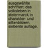 Ausgewählte Schriften: Das Volksleben in Steiermarck in Charakter- und Sittenbildern. Siebente Auflage.