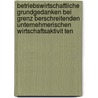 Betriebswirtschaftliche Grundgedanken Bei Grenz Berschreitenden Unternehmerischen Wirtschaftsaktivit Ten door Alexander Bauer