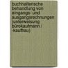 Buchhalterische Behandlung von Eingangs- und Ausgangsrechnungen (Unterweisung Bürokaufmann / -kauffrau) door Thomas Runte