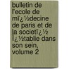 Bulletin De L'Ecole De Mï¿½Decine De Paris Et De La Societï¿½ Ï¿½Tablie Dans Son Sein, Volume 2 door Paris Facult De M. De