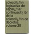 Colecciï¿½N Legislativa De Espaï¿½A: Continuaciï¿½N De La Colecciï¿½N De Decretos, Volume 20