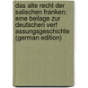 Das Alte Recht Der Salischen Franken: Eine Beilage Zur Deutschen Verf Assungsgeschichte (German Edition) door Waitz Georg