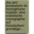 Das Amt Bordesholm Im Herzogthume Holstein: Eine Statistische Monographie Auf Historischenr Grundlage...