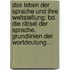 Das Leben Der Sprache Und Ihre Weltstellung: Bd. Die Rätsel Der Sprache. Grundlinien Der Wortdeutung...