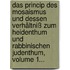 Das Princip Des Mosaismus Und Dessen Verhältniß Zum Heidenthum Und Rabbinischen Judenthum, Volume 1...