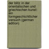 Der Blitz in Der Orientalischen Und Griechischen Kunst: Ein Formgeschichtlicher Versuch (German Edition) door Jacobsthal Paul