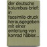 Der Deutsche Kolumbus-brief: In Facsimile-druck Herausgegeben Mit Einer Einleitung Von Konrad Häbler...