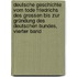 Deutsche Geschichte Vom Tode Friedrichs Des Grossen Bis Zur Gründung Des Deutschen Bundes, Vierter Band