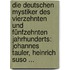 Die Deutschen Mystiker Des Vierzehnten Und Fünfzehnten Jahrhunderts: Johannes Tauler, Heinrich Suso ...