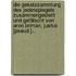 Die Gesetzsammlung Des Jedenspiegels Zusammengestellt Und Gefälscht Von Aron Briman, Justus [pseud.]...
