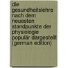 Die Gesundheitslehre Nach Dem Neuesten Standpunkte Der Physiologie Populär Dargestellt (German Edition) door Sklarek Wilhelm