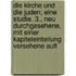 Die Kirche und die Juden; eine Studie. 3., neu durchgesehene, mit einer Kapiteleinteilung versehene Aufl