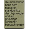 Die Melancholie nach dem neuesten Standpunkte der Physiologie und auf Grundlage klinischer Beobachtungen door Pohl