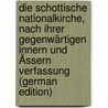 Die Schottische Nationalkirche, Nach Ihrer Gegenwärtigen Innern Und Ässern Verfassung (German Edition) door Friedrich L. Gemberg Aug
