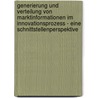 Generierung und Verteilung von Marktinformationen im Innovationsprozess - eine Schnittstellenperspektive by Katharina Deffland
