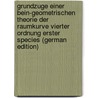 Grundzuge Einer Bein-Geometrischen Theorie Der Raumkurve Vierter Ordnung Erster Species (German Edition) by Schroeter Heinrich