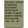 Harcourt School Publishers Storytown: Below Level Reader 5-Pack Grade K Letters And Sounds -Ed, -En, -Et door Harcourt School Publishers