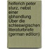 Helferich Peter Sturz, Nebst Einer Abhandlung Über Die Schleswigischen Literaturbriefe (German Edition)