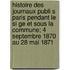 Histoire Des Journaux Publi S Paris Pendant Le Si Ge Et Sous La Commune; 4 Septembre 1870 Au 28 Mai 1871