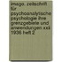 Imago. Zeitschrift Für Psychoanalytische Psychologie Ihre Grenzgebiete Und Anwendungen Xxii 1936 Heft 2