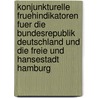 Konjunkturelle Fruehindikatoren Fuer Die Bundesrepublik Deutschland Und Die Freie Und Hansestadt Hamburg door Harm Bandholz