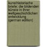 Kunsthistorische Briefe: Die Bildenden Künste in Ihrer Weltgeschichtlichen Entwicklung (German Edition)