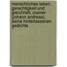 Menschliches Leben: Gerechtigkeit Und Gleichheit. Cramer (johann Andreas), Seine Hinterlassenen Gedichte door Carl Friedrich Cramer