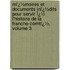 Mï¿½Moires Et Documents Inï¿½Dits Pour Servir Ï¿½ L'Histoire De La Franche-Comtï¿½, Volume 3