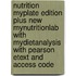 Nutrition Myplate Edition Plus New Mynutritionlab with Mydietanalysis with Pearson Etext and Access Code