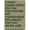 Nutrition Myplate Edition Plus New Mynutritionlab with Mydietanalysis with Pearson Etext and Access Code door Melinda M. Manore