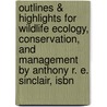 Outlines & Highlights For Wildlife Ecology, Conservation, And Management By Anthony R. E. Sinclair, Isbn door Cram101 Textbook Reviews
