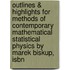 Outlines & Highlights For Methods Of Contemporary Mathematical Statistical Physics By Marek Biskup, Isbn