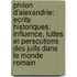 Philon D'Alexandrie: Ecrits Historiques; Influence, Luttes Et Perscutions Des Juifs Dans Le Monde Romain
