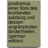 Prodromus einer Flora des Kronlandes Salzburg und dessen angränzenden Ländertheilen . (German Edition) door Hinterhuber Julius