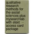 Qualitative Research Methods for the Social Sciences Plus MySearchLab with Etext  -- Access Card Package