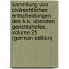 Sammlung Von Civilrechtlichen Entscheidungen Des K.K. Obersten Gerichtshofes, Volume 21 (German Edition) by Pfaff Leopold