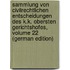 Sammlung Von Civilrechtlichen Entscheidungen Des K.K. Obersten Gerichtshofes, Volume 22 (German Edition)