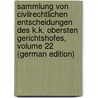 Sammlung Von Civilrechtlichen Entscheidungen Des K.K. Obersten Gerichtshofes, Volume 22 (German Edition) door Pfaff Leopold