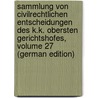 Sammlung Von Civilrechtlichen Entscheidungen Des K.K. Obersten Gerichtshofes, Volume 27 (German Edition) by Pfaff Leopold